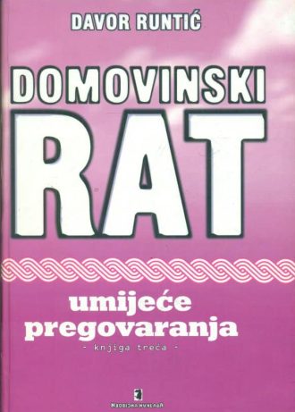 Domovinski rat - Umijeće pregovaranja, knjiga treća Davor Runtić tvrdi uvez