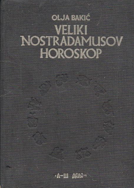 Veliki Nostradamusov horoskop Olja Bakić tvrdi uvez