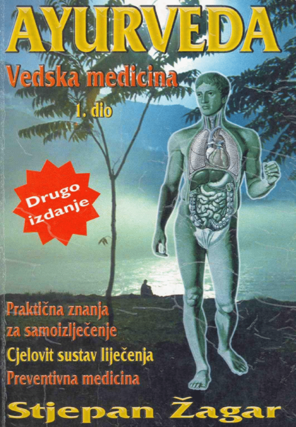 Ayurveda - Vedska medicina I. i II. dio Stjepan Žagar meki uvez