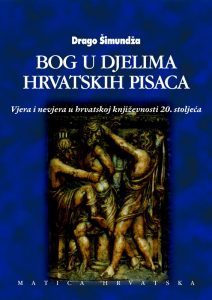 Bog u djelima hrvatskih pisaca II Drago šimundžija tvrdi uvez