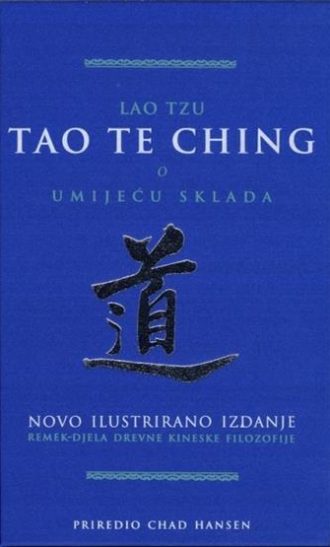 Tao te ching - o umijeću sklada Lao Tzu tvrdi uvez