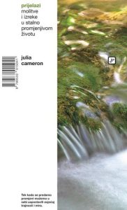 Prijelazi - molitve i izreke u stalno promjenjivom životu Julia Cameron meki uvez