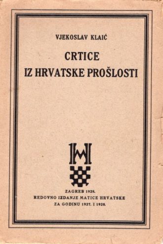 Crtice iz hrvatske prošlosti Vjekoslav Klaić tvrdi uvez