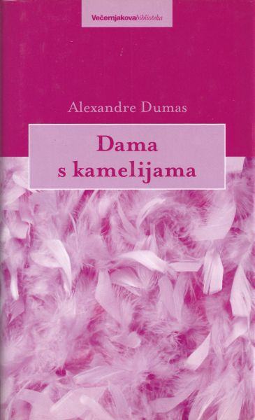 Dama s kamelijama Dumas Alexandre tvrdi uvez