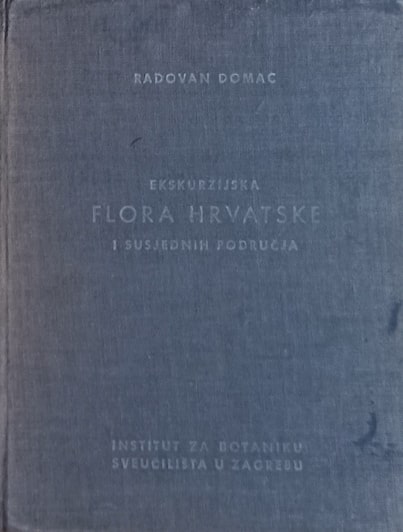 Ekskurzijska flora hrvatske i susjednih područja Radovan Domac tvrdi uvez