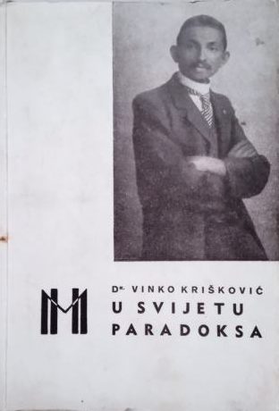 U svijetu paradoksa - slike sadašnjige, drugi ogledi Vinko Krišković meki uvez
