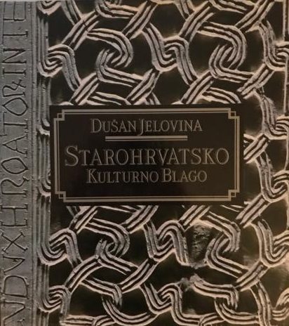 Starohrvatsko kulturno blago Dušan Jelovina tvrdi uvez