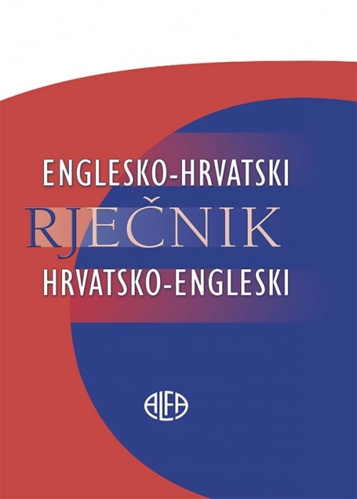 Englesko-hrvatski hrvatsko-engleski rječnik Evelina Miščin tvrdi uvez