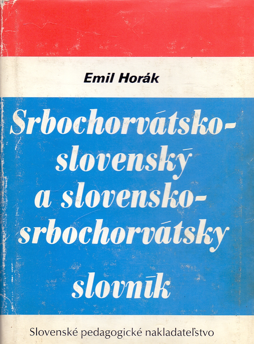 Srpskohrvatsko - slovački i slovačko - srpskohrvatski rečnik Emil Horak tvrdi uvez