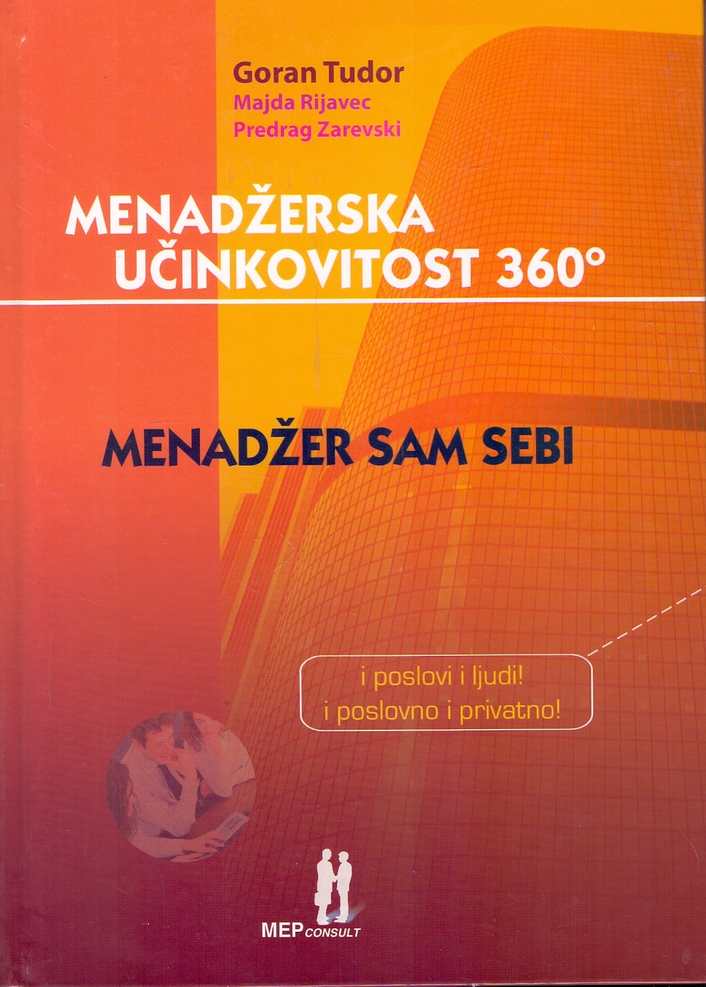 Menadžerska učinkovitost 360 º Goran Tudor, Majda Rijavec i Predrag Zarevski