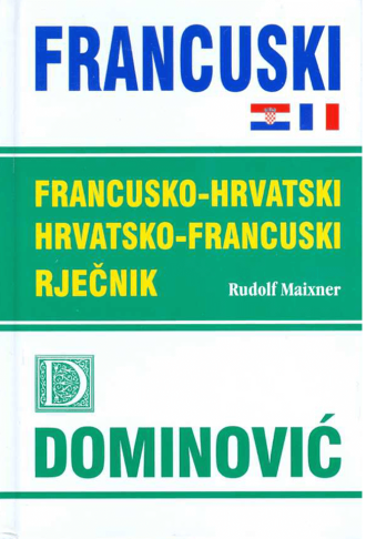 Francusko hrvatski hrvatsko francuski rječnik Rudolf Maixner tvrdi uvez