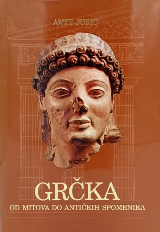 Grčka od mitova do antičkih spomenika