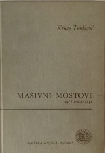 Masivni mostovi - opća poglavlja Kruno Tonković tvrdi uvez