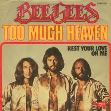 Too Much Heaven / Rest Your Love On Me Bee Gees