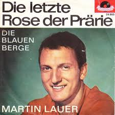 Die Letzte Rose Der Prarie / Die Blauen Berge (Wolverton Mountain) Martin Lauer