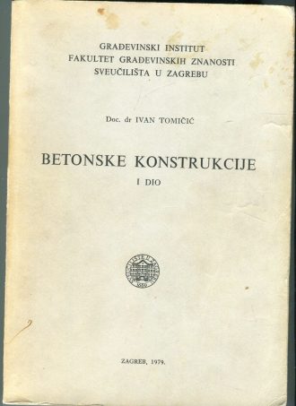 Betonske konstrukcije I dio Ivan Tomičić meki uvez