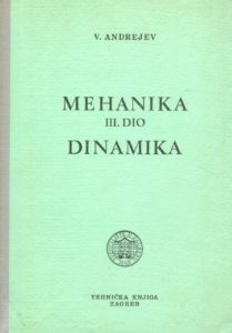 Mehanika III. dio - Dinamika Vasilije Andrejev tvrdi uvez