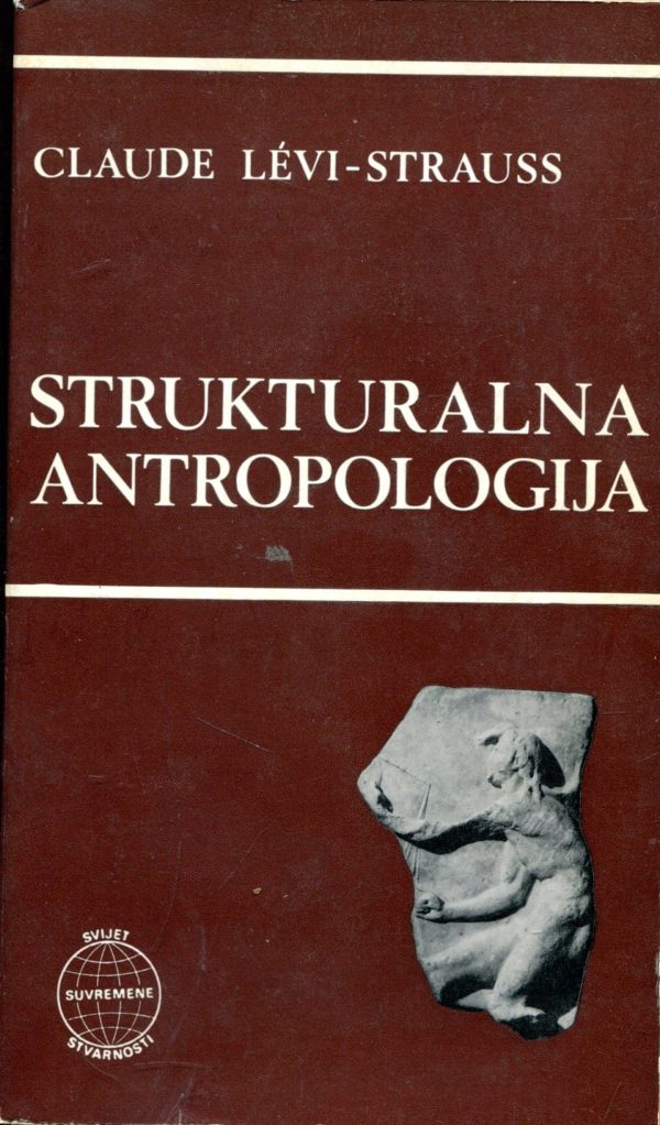 Strukturalna antropologija Claude Levi-Strauss meki uvez