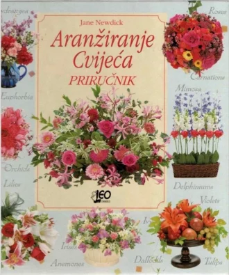 Aranžiranje cvijeća priručnik Jane Newdick tvrdi uvez