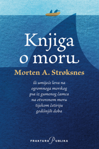 Knjiga o moru Stroksnes A. Morten tvrdi uvez