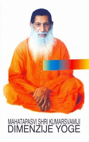 Dimenzije yoge Mahatapasvi Shri Kumarswamiji meki uvez