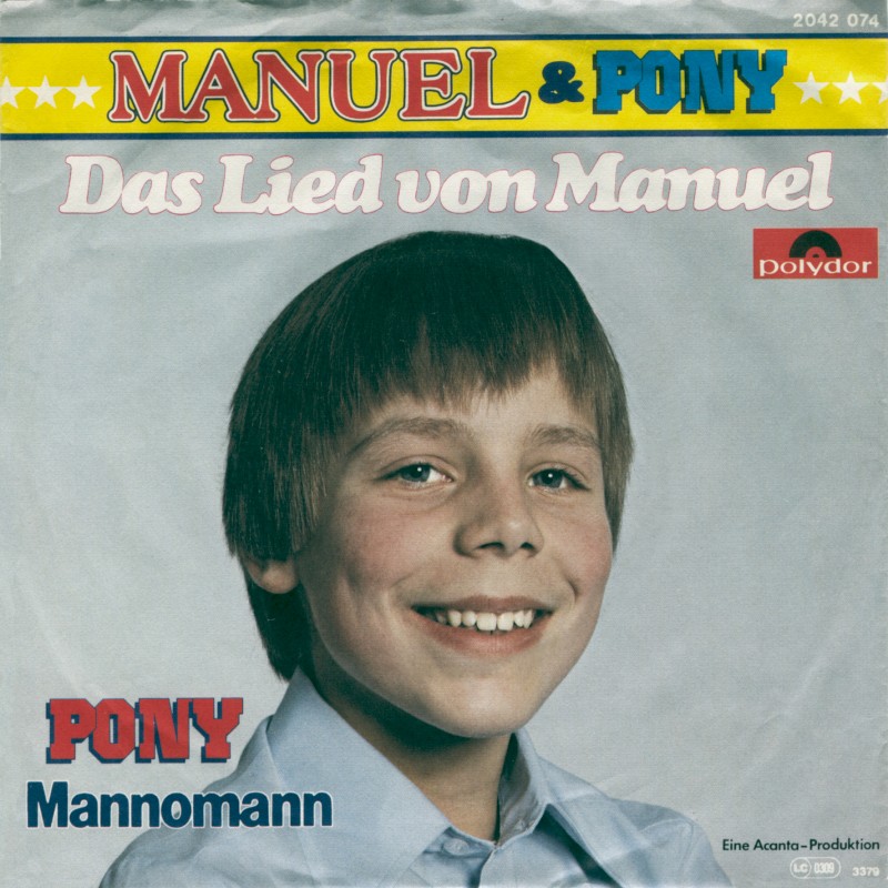 Das Lied Von Manuel / Mannomann Manuel & Pony