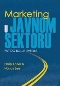 Marketing u javnom sektoru Philip Kotler & Nacy Leee tvrdi uvez