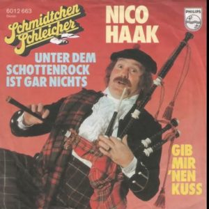 Unter Dem Schottenrock Ist Gar Nichts / Gib Mir ´Nen Kuß Nico Haak