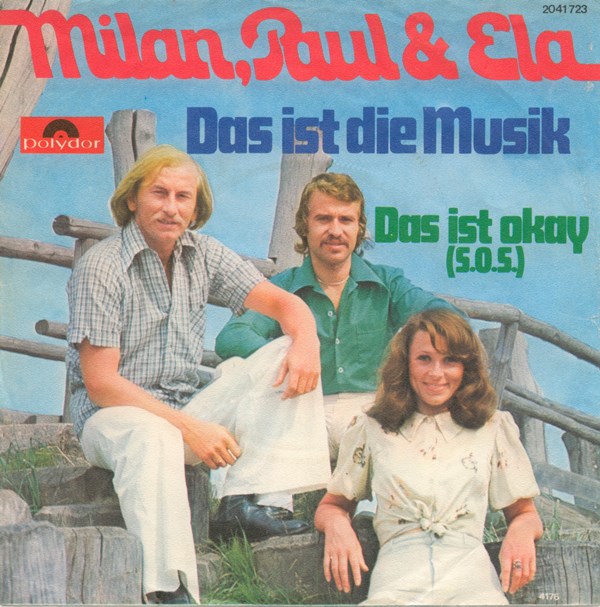 Das Ist Die Musik / Das Ist Okay (S.O.S.) Milan, Paul & Ela