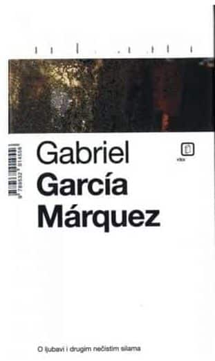 O ljubavi i drugim  nečistim  silama Marquez Gabriel Garcia tvrdi uvez