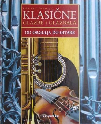 Enciklopedija klasične glazbe i glazbala - Od orgulja do gitare Ruđer Jeny tvrdi uvez
