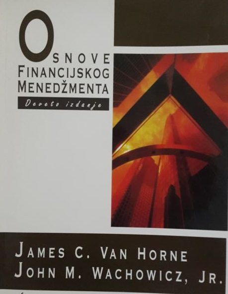 Osnove financijskog menedžmenta (deveto izdanje) James C. Van Horne, John M. Wachowicz Jr. meki uvez