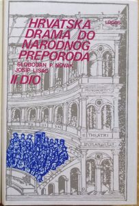 Hrvatska drama do narodnog preporoda 1-2 Slobodan P. Novak, Josip Lisac tvrdi uvez