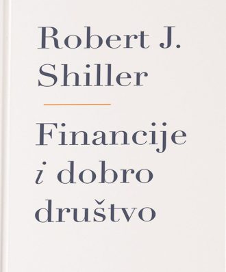Financije i dobro društvo (NOVO) Robert J. Shiller meki uvez
