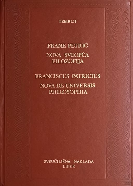 Nova sveopća filozofija / Nova de universis philosophia Frane Petrić tvrdi uvez