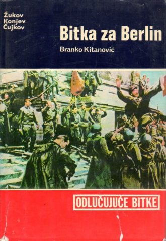 Bitka za Berlin Branko Kitanović tvrdi uvez