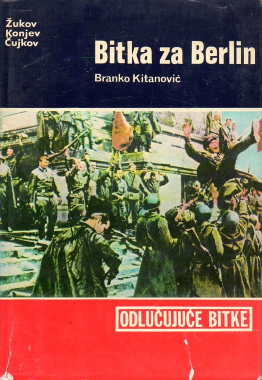 Bitka za Berlin Branko Kitanović tvrdi uvez