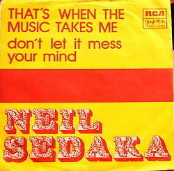 That's When The Music Takes Me / Don't Let It Mess Your Mind Neil Sedaka