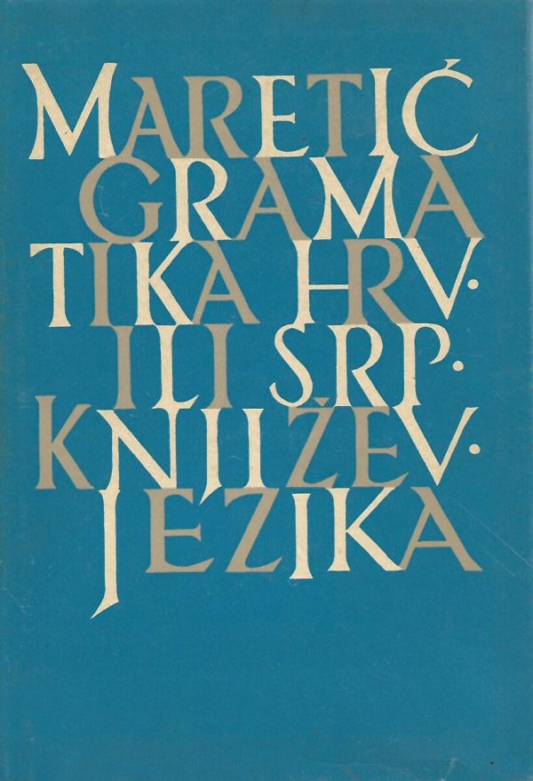Gramatika hrvatskoga ili srpskoga književnog jezika Tomo Maretić tvrdi uvez