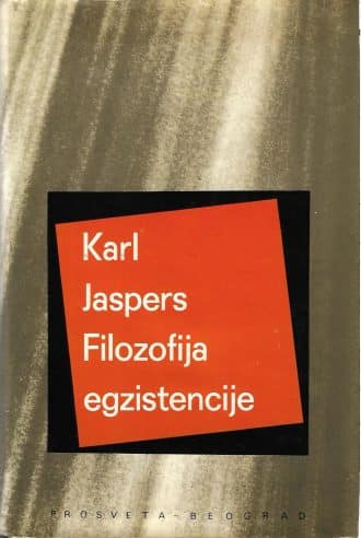 Filozofija egzistencije - uvod u filozofiju Karl Jaspers tvrdi uvez