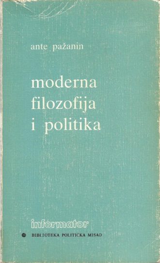 Moderna filozofija i politika Ante Pažanin meki uvez