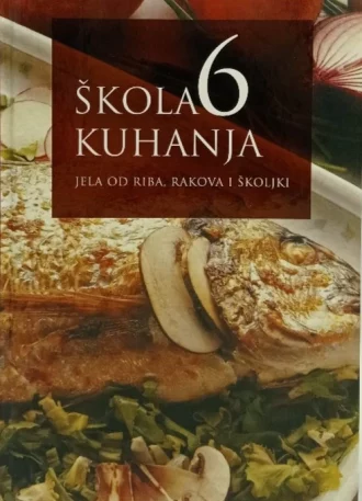 Škola kuhanja 6 - jela od riba, rakova i školjki Simonetta Lupi Vada tvrdi uvez