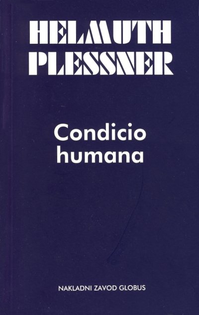 Condicio humana - filozofijske rasprave o antropologiji Helmuth Plessner meki uvez
