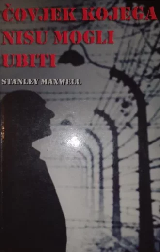 Čovjek kojega nisu mogli ubiti Maxwell Stanley meki uvez