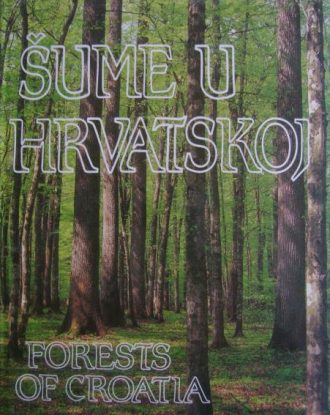 Šume u Hrvatskoj - Forests of Croatia Đuro Rauš Urednik tvrdi uvez