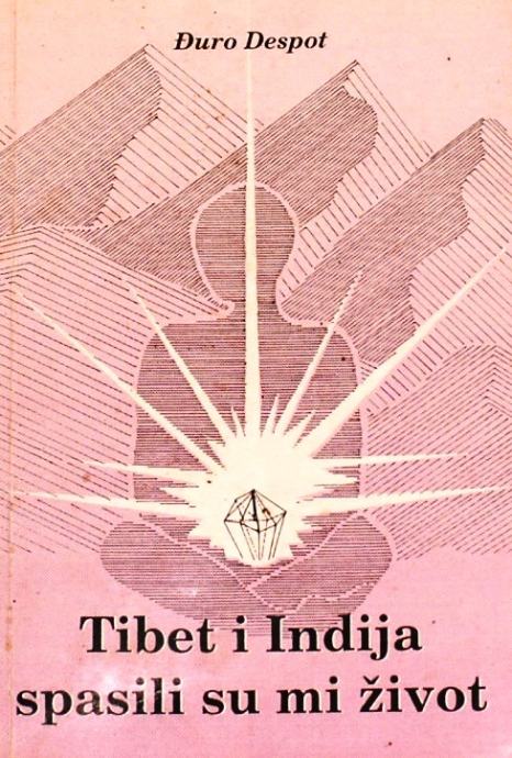 Tibet i Indija spasili su mi život Đuro Despot meki uvez