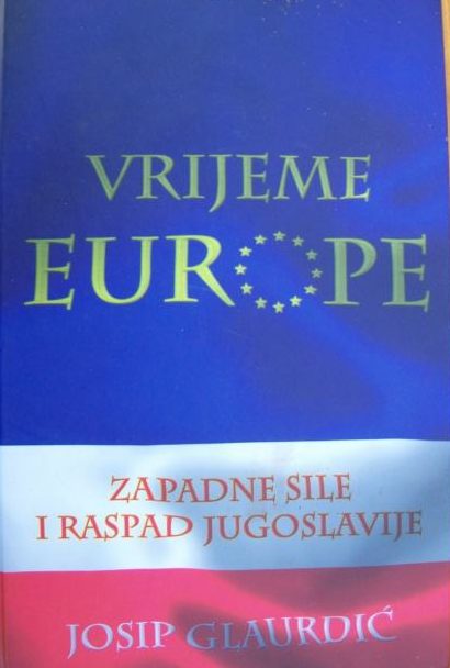 Vrijeme Europe - Zapadne sile i raspad Jugoslavije