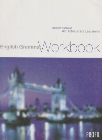 An Advanced Learner's English Grammar Workbook Vjekoslav Karlovčan meki uvez