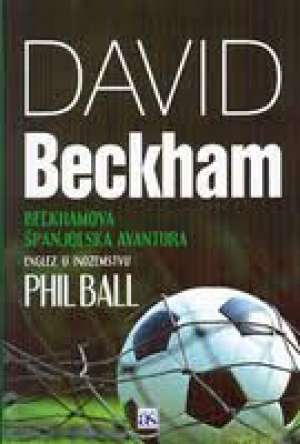 David beckham - englez u inozemstvu Phil Ball tvrdi uvez