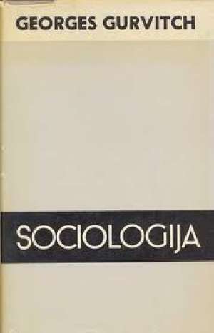 Sociologija - prvi svezak Georges Gurvitch tvrdi uvez